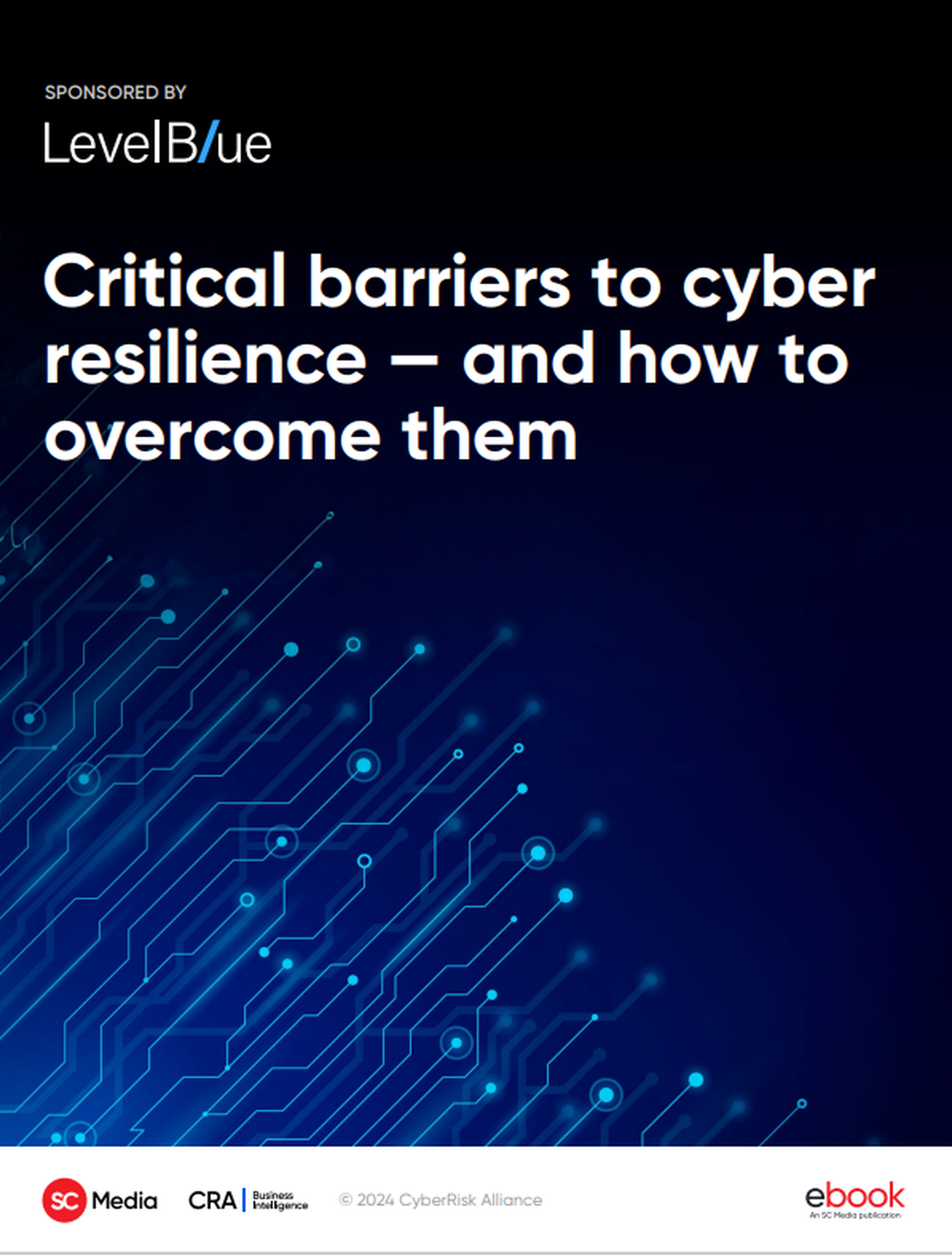 Critical Barriers to Cyber Resilience (and How to Overcome Them)