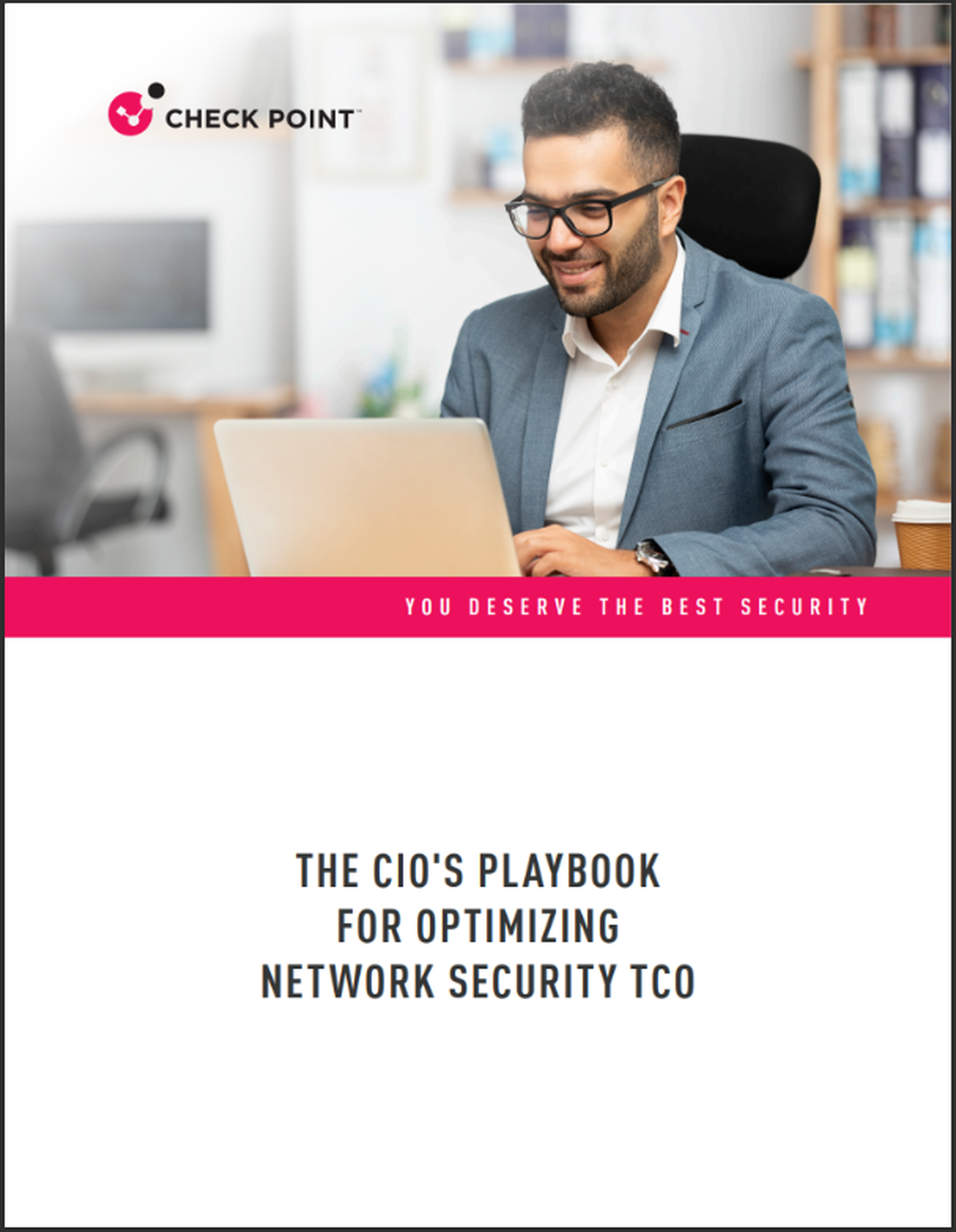The CIO’S Playbook for Optimizing Network Security TCO