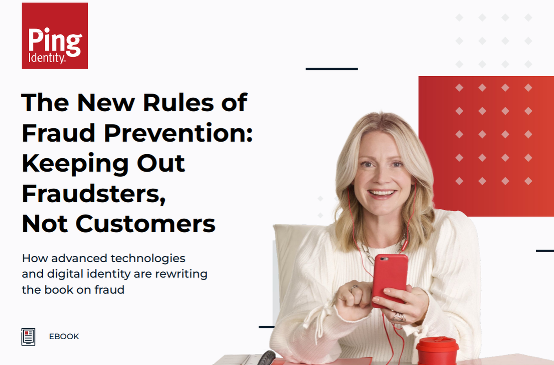 The New Rules of Fraud Prevention: Stop Fraudsters, Not Customers