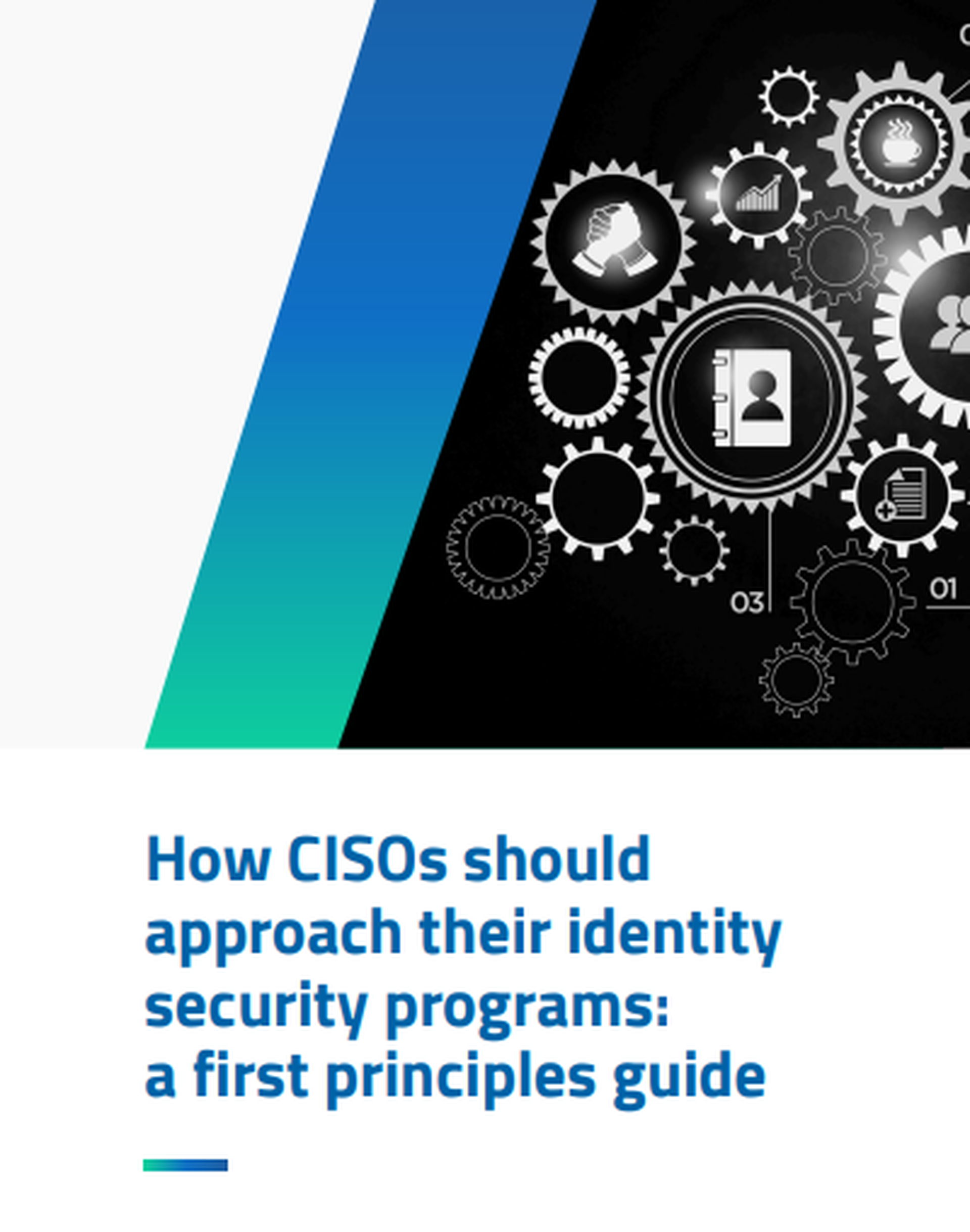 How CISOs should approach their identity security programs: a first principles guide