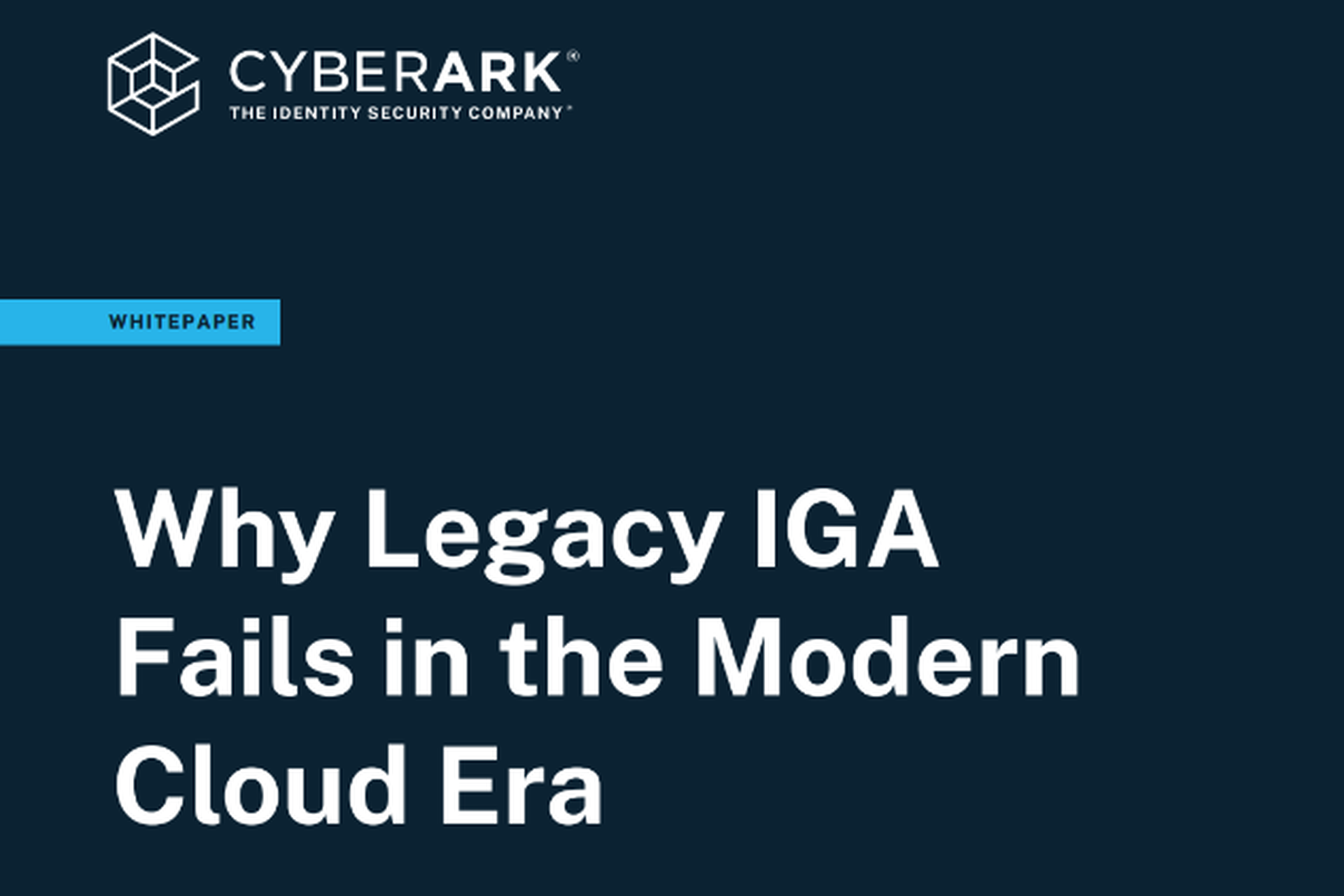 Why Legacy IGA Fails in the Modern Cloud Era