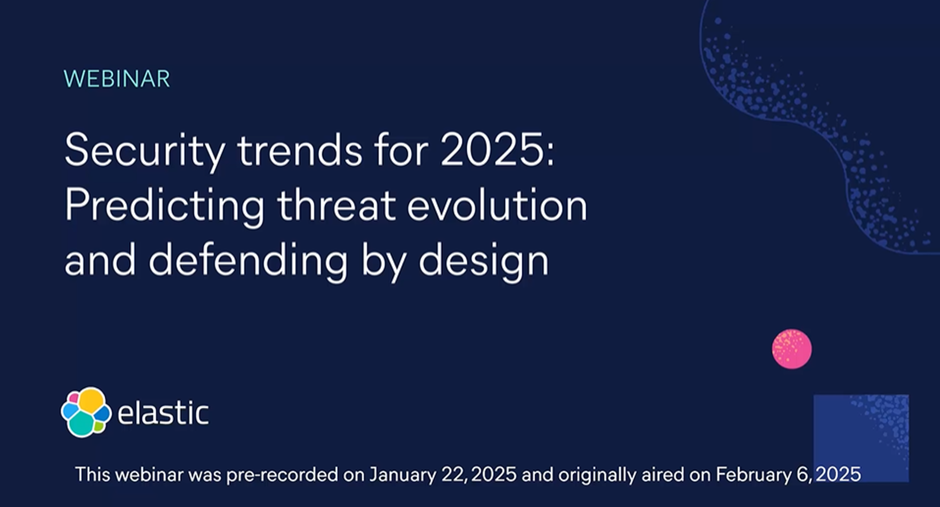 Security trends for 2025: Predicting threat evolution and defending by design