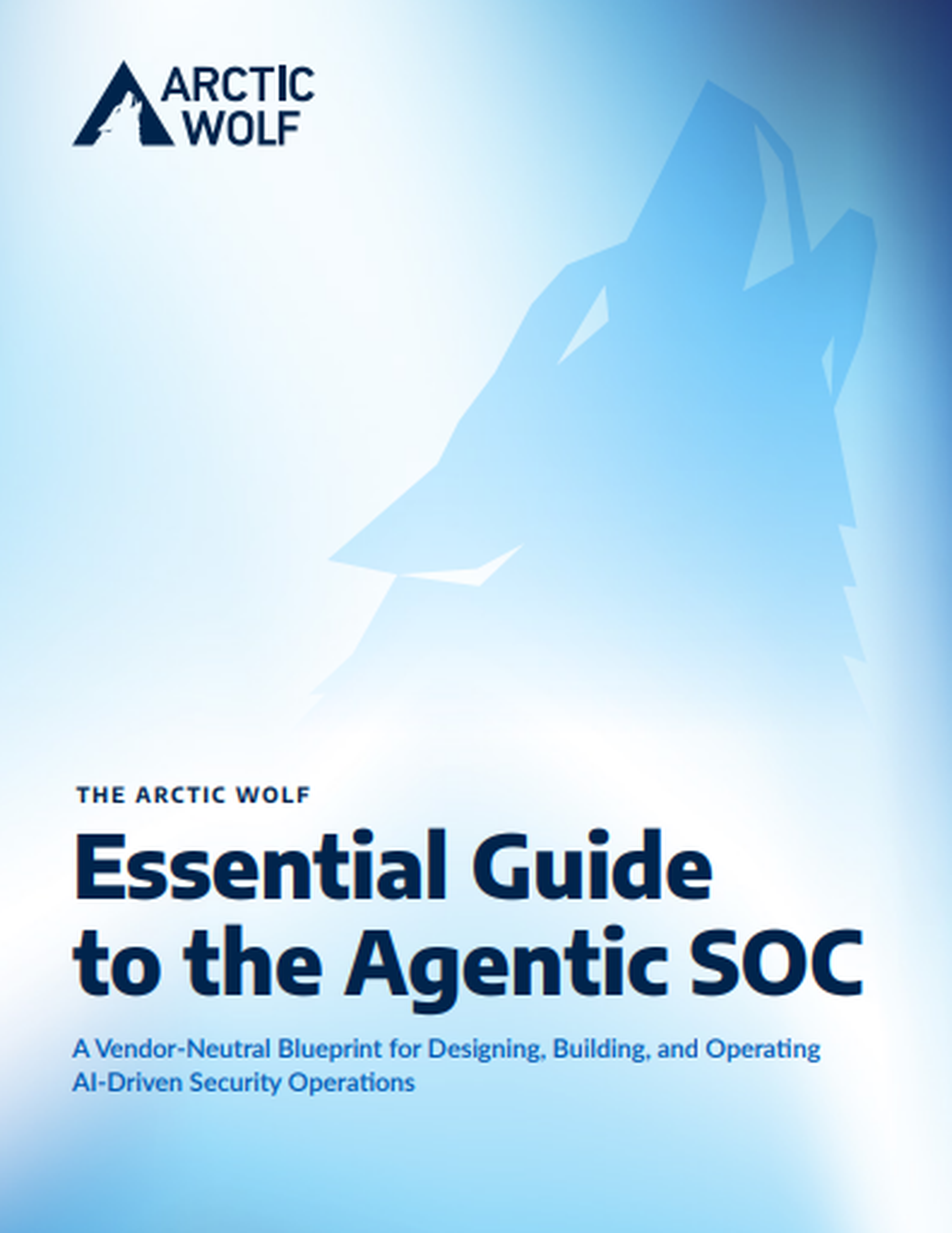 The Arctic Wolf Essential Guide to the Agentic SOC