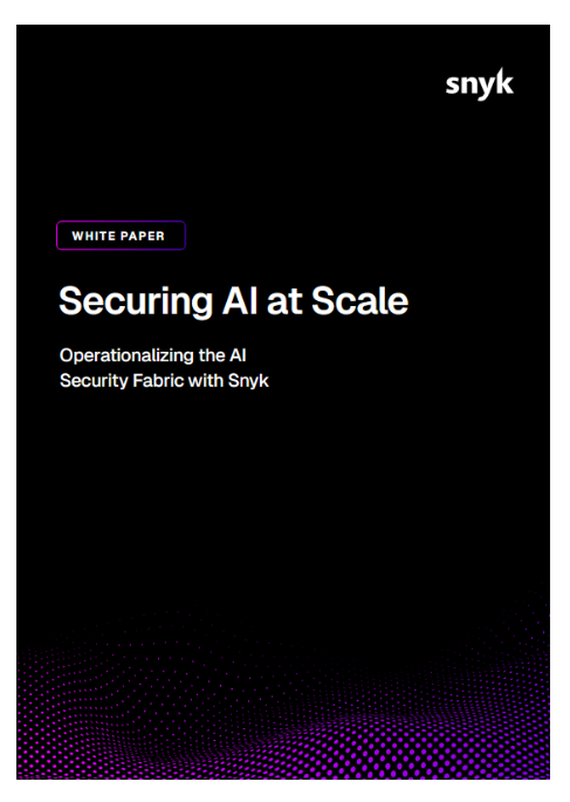 Securing AI at Scale: Operationalizing the AI Security Fabric with Snyk
