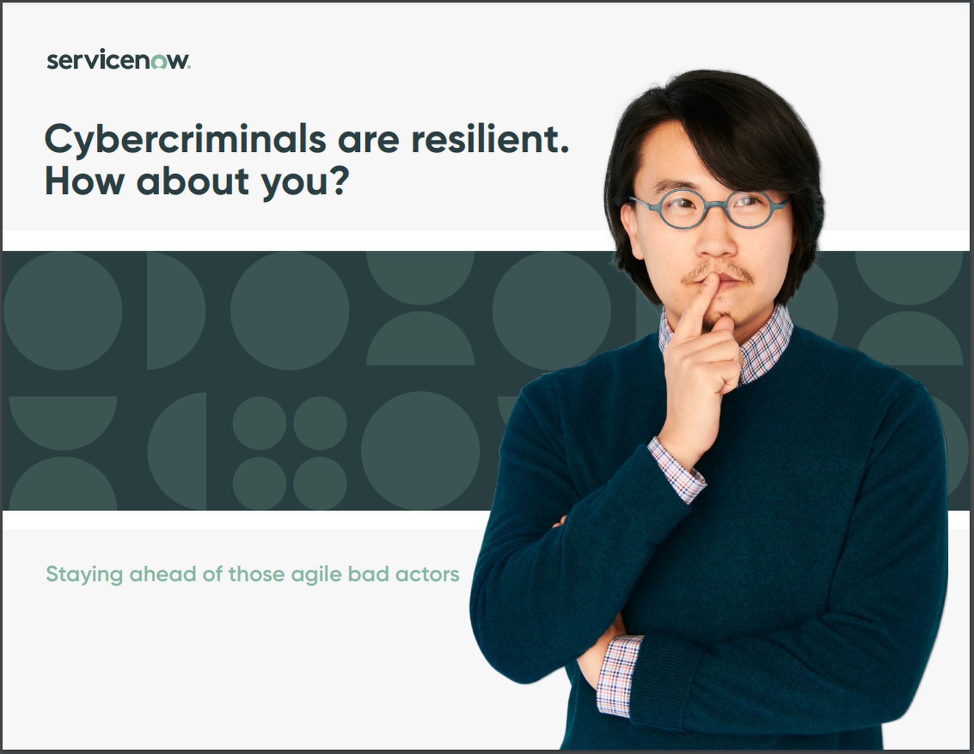 Cybercriminals are resilient. How about you?