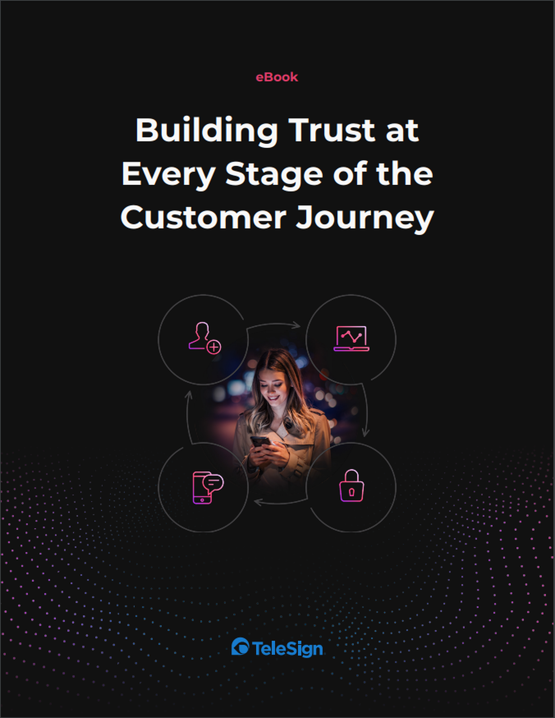 Building Trust at Every Stage of the Customer Journey