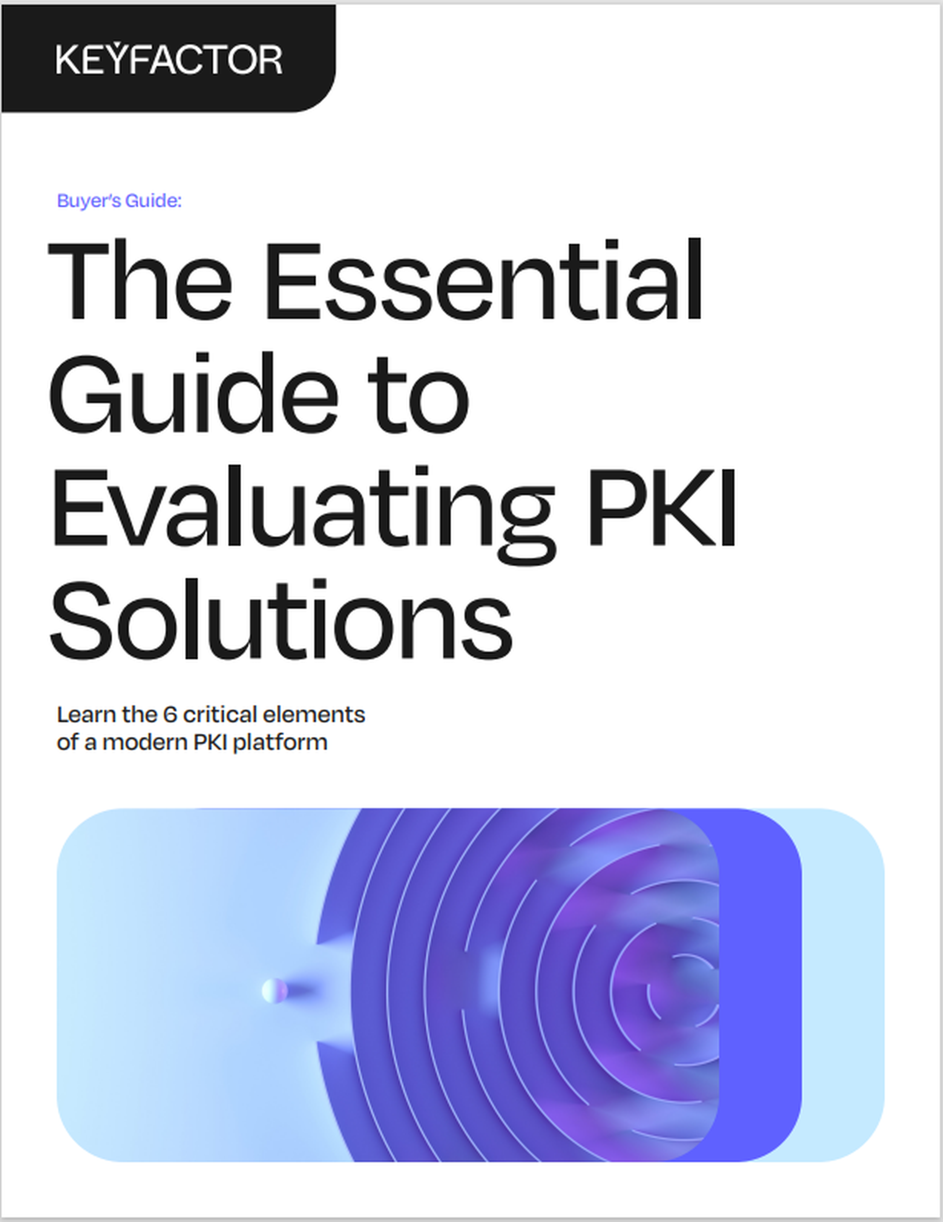 Buyer’s Guide: The Essential Guide to Evaluating PKI Solutions