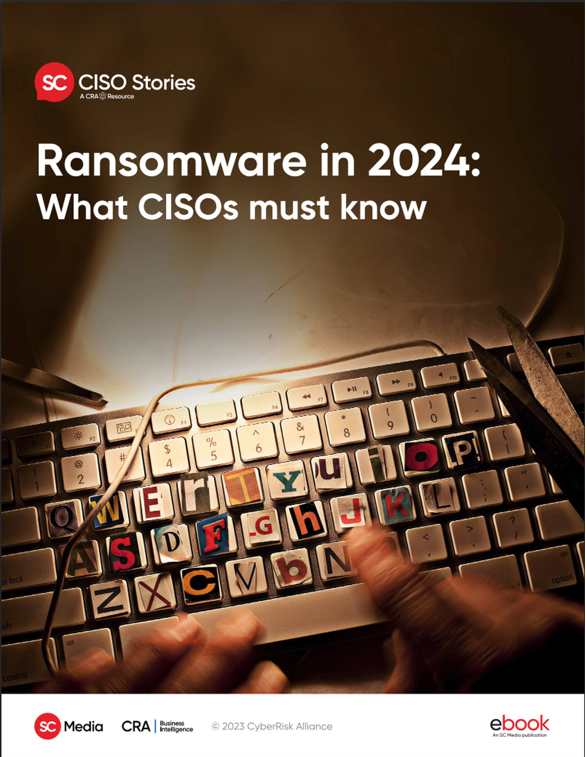 Ransomware in 2024: What CISOs must know