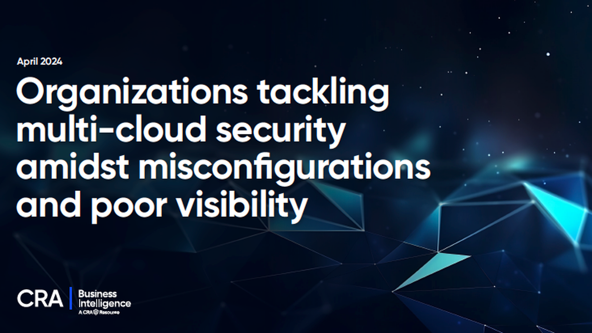 Organizations tackling multi-cloud security amidst misconfigurations and poor visibility