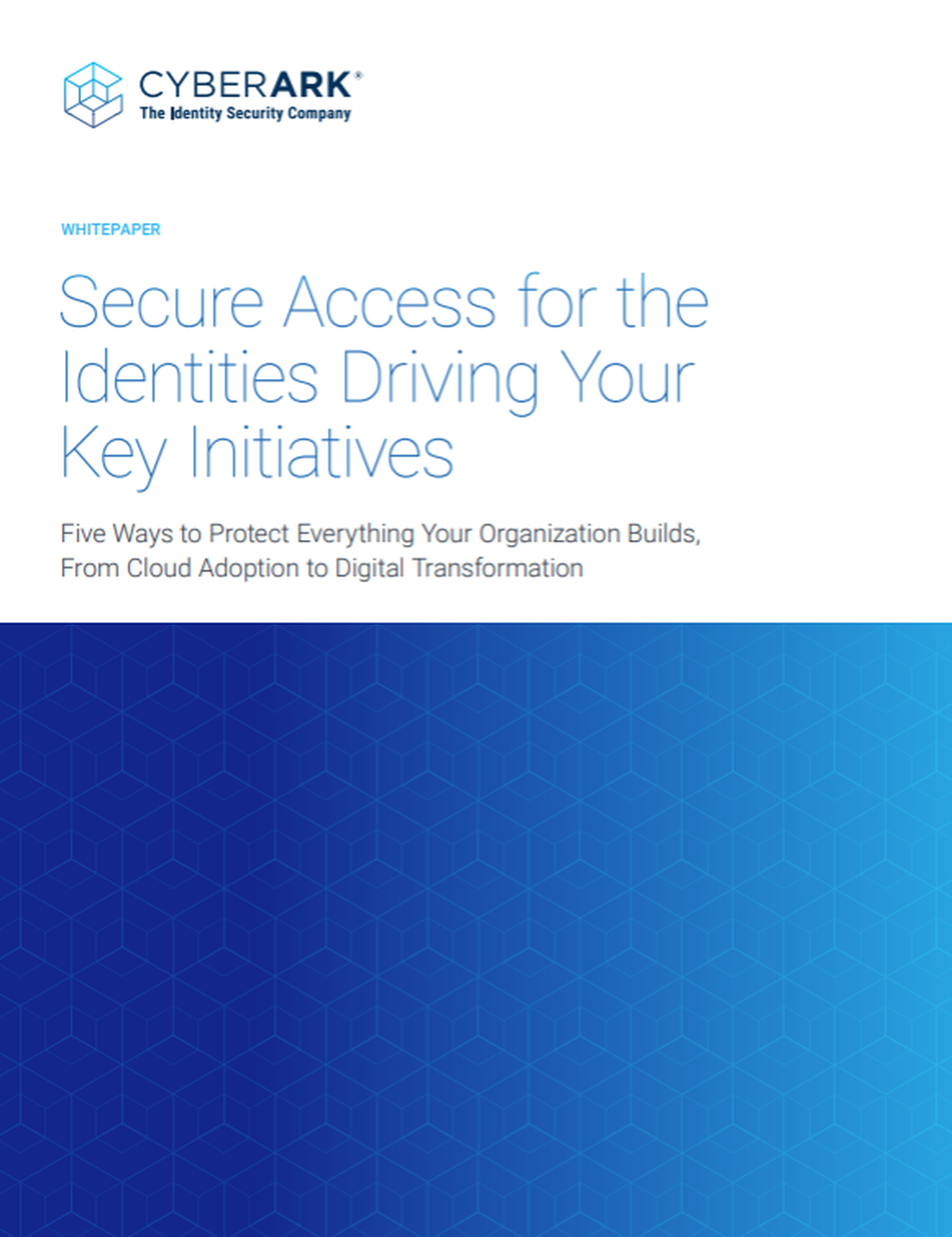 Best Practices to Secure the Identities Driving Key Initiatives