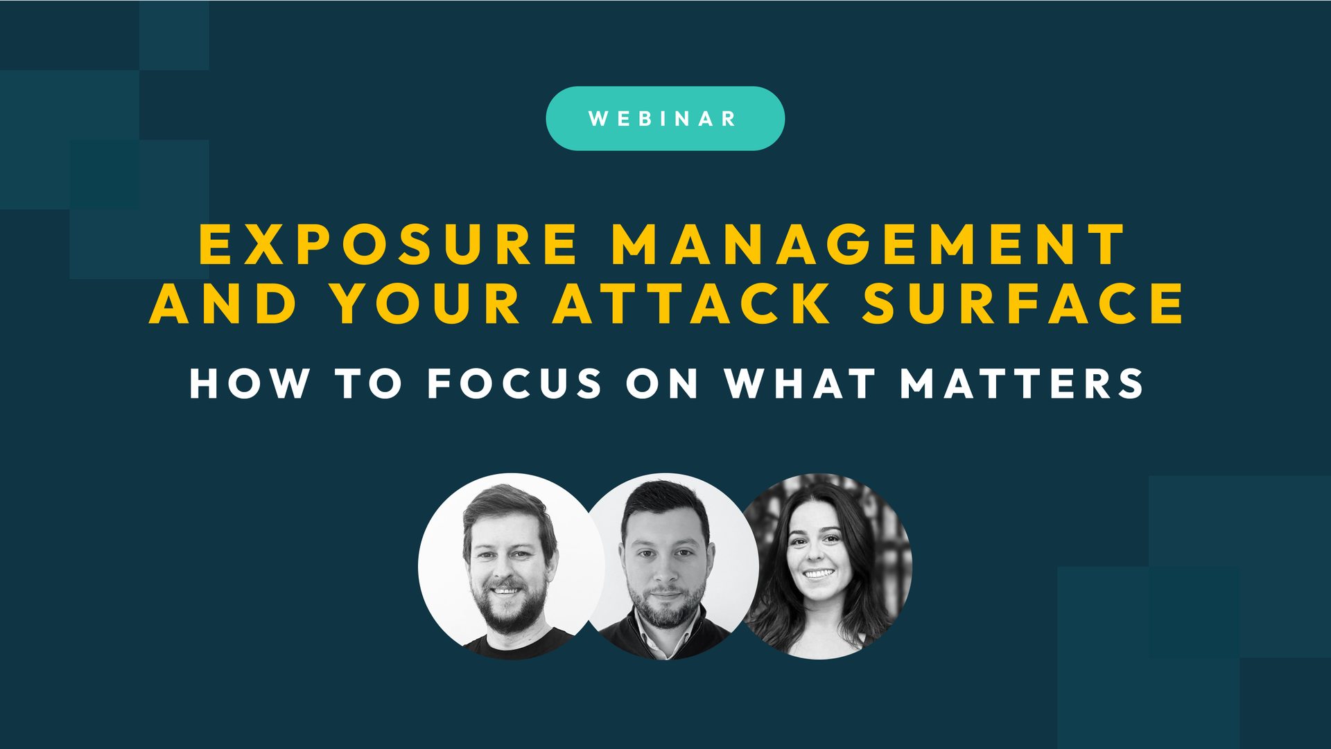 Focus on what matters most! Exposure management and your attack surface