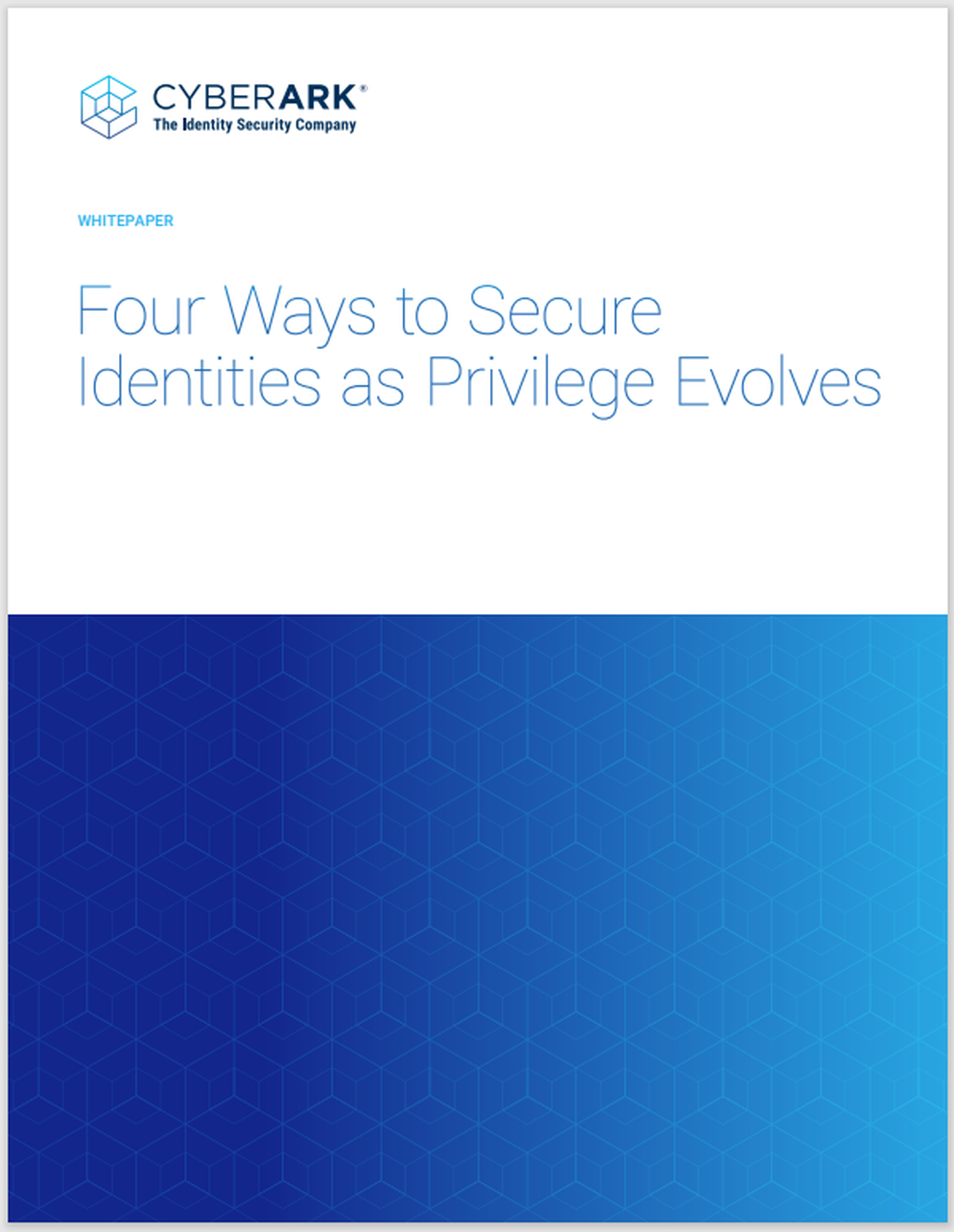 Four Ways to Secure Identities as Privilege Evolves